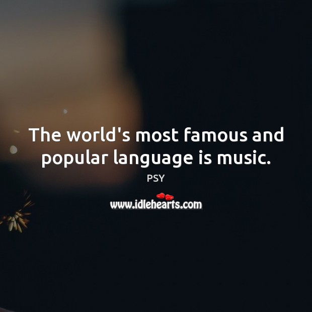 The world’s most famous and popular language is music. Image