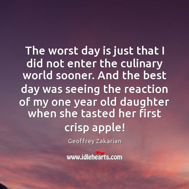 The worst day is just that I did not enter the culinary Image