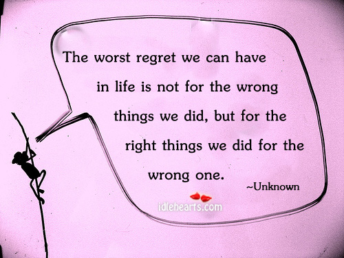 The worst regret we can have in life is Image