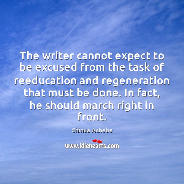 The writer cannot expect to be excused from the task of reeducation Image