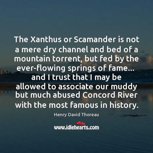 The Xanthus or Scamander is not a mere dry channel and bed Image