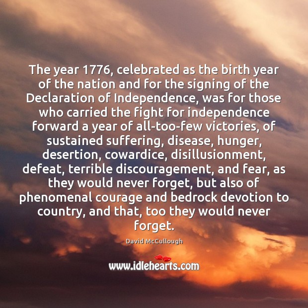 The year 1776, celebrated as the birth year of the nation and for David McCullough Picture Quote