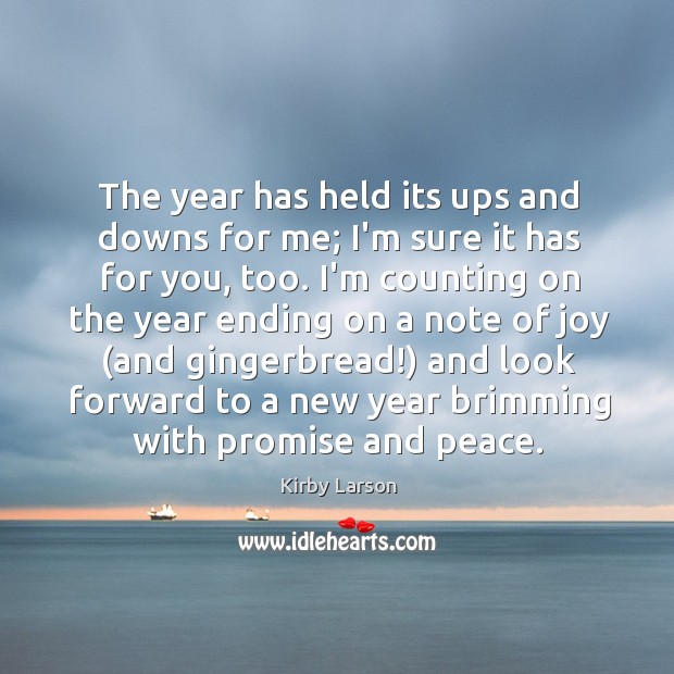 The year has held its ups and downs for me; I’m sure New Year Quotes Image