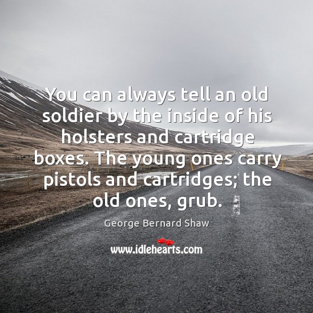 The young ones carry pistols and cartridges; the old ones, grub. Image