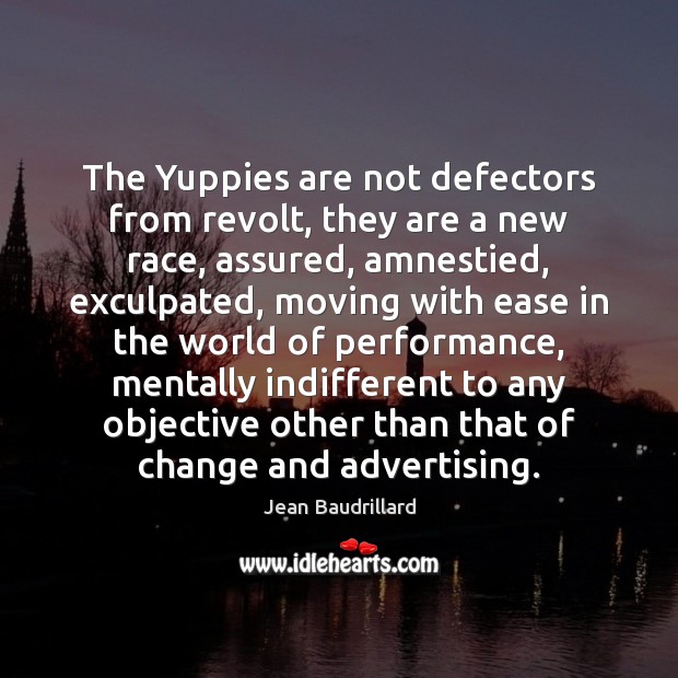 The Yuppies are not defectors from revolt, they are a new race, Image