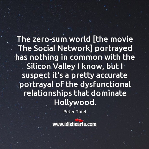 The zero-sum world [the movie The Social Network] portrayed has nothing in Image