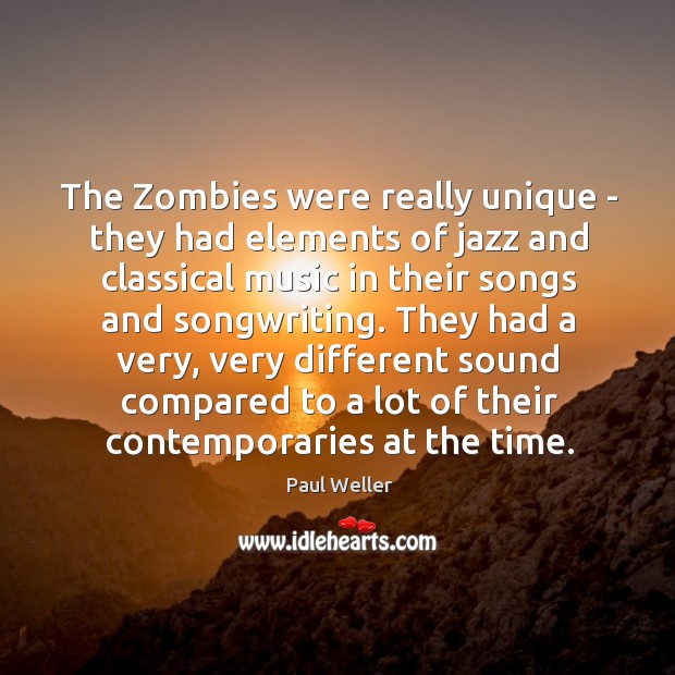 The Zombies were really unique – they had elements of jazz and Image