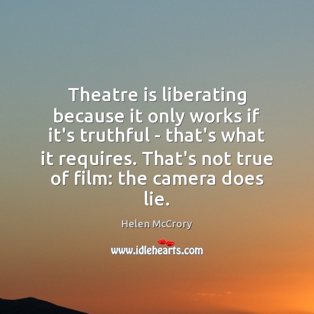 Theatre is liberating because it only works if it’s truthful – that’s Image
