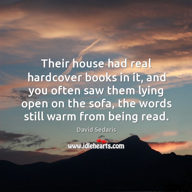 Their house had real hardcover books in it, and you often saw Image