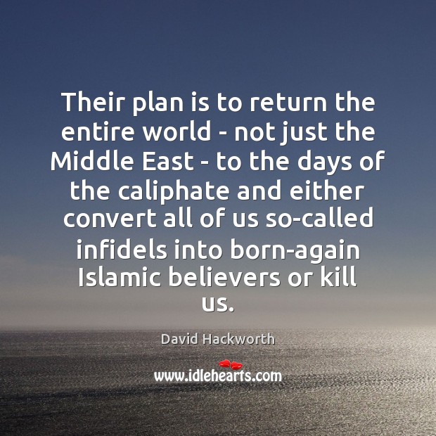 Their plan is to return the entire world – not just the Plan Quotes Image