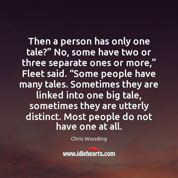 Then a person has only one tale?” No, some have two or Image