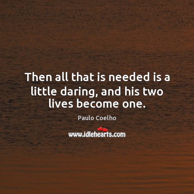 Then all that is needed is a little daring, and his two lives become one. Image