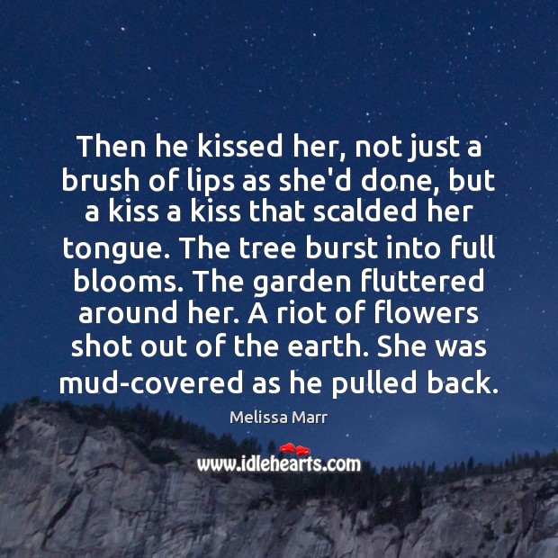 Then he kissed her, not just a brush of lips as she’d Image