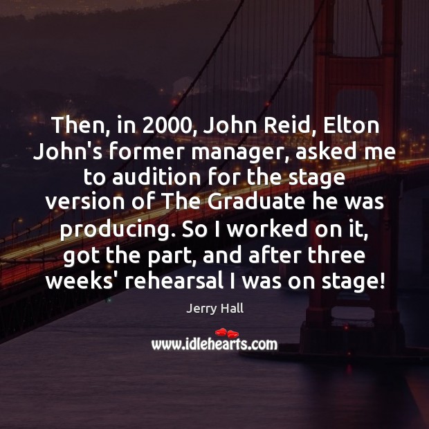 Then, in 2000, John Reid, Elton John’s former manager, asked me to audition Image