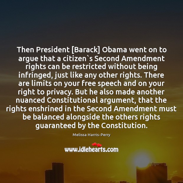 Then President [Barack] Obama went on to argue that a citizen`s Image
