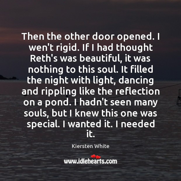 Then the other door opened. I wen’t rigid. If I had thought Kiersten White Picture Quote