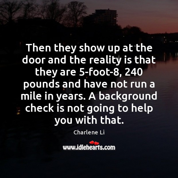 Then they show up at the door and the reality is that Reality Quotes Image