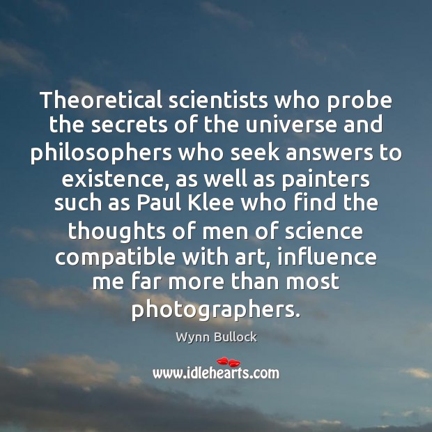 Theoretical scientists who probe the secrets of the universe and philosophers who Image