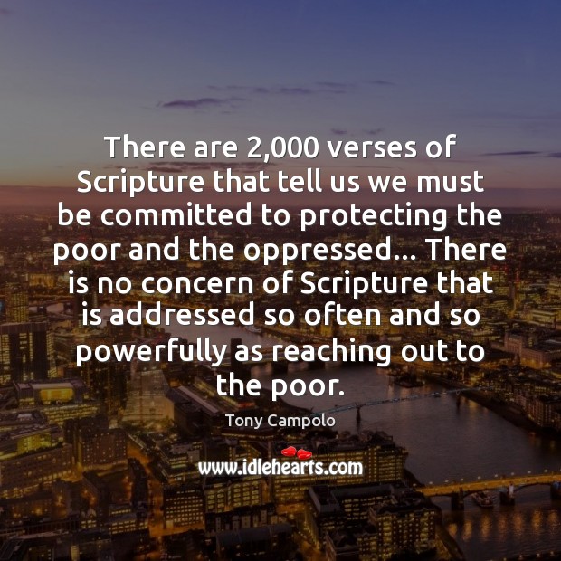 There are 2,000 verses of Scripture that tell us we must be committed Tony Campolo Picture Quote