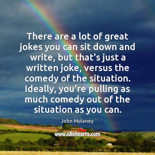 There are a lot of great jokes you can sit down and John Mulaney Picture Quote