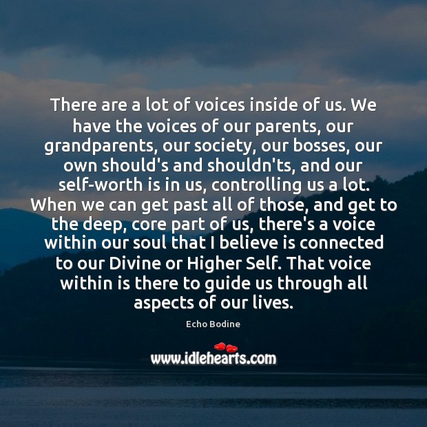 There are a lot of voices inside of us. We have the Image