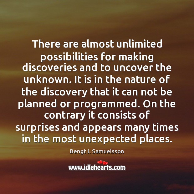 There are almost unlimited possibilities for making discoveries and to uncover the Image
