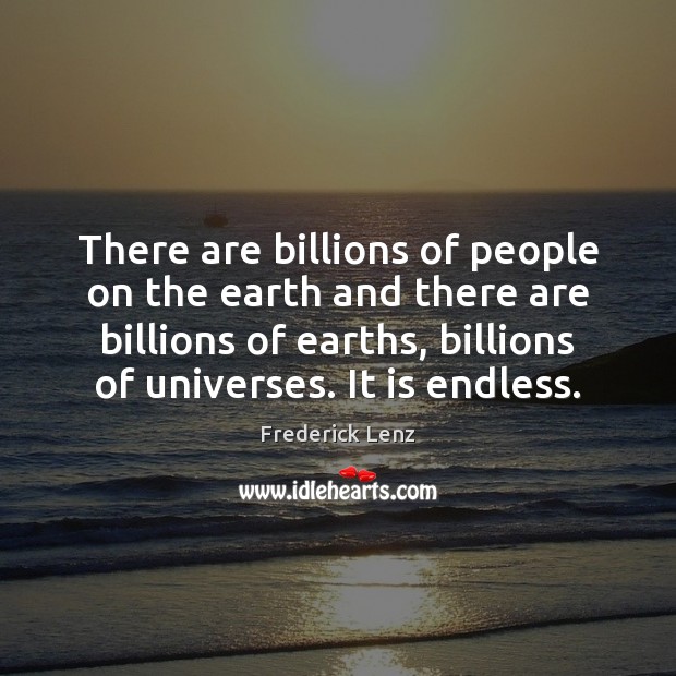 There are billions of people on the earth and there are billions Image