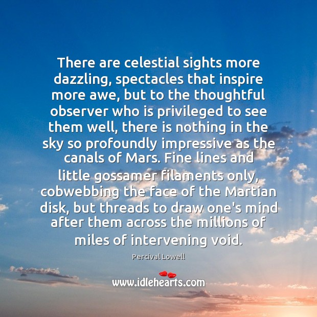 There are celestial sights more dazzling, spectacles that inspire more awe, but Image