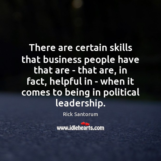 There are certain skills that business people have that are – that Image