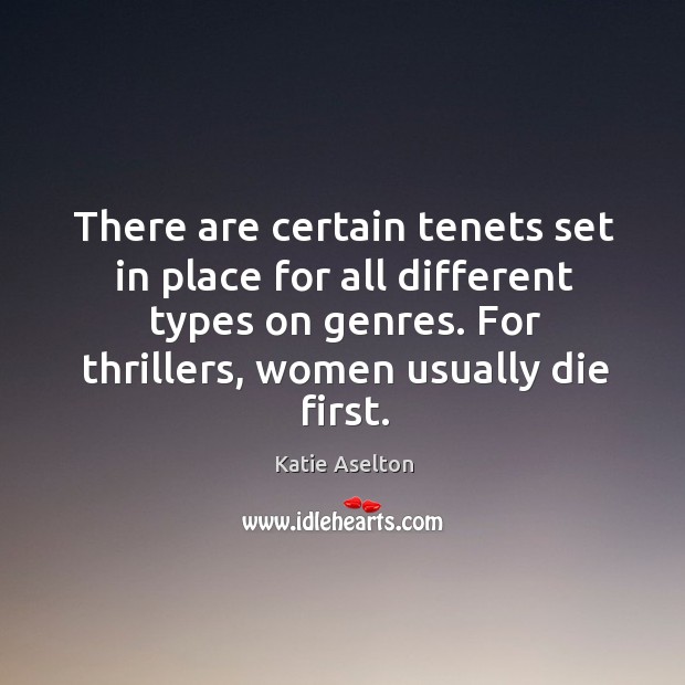 There are certain tenets set in place for all different types on Katie Aselton Picture Quote
