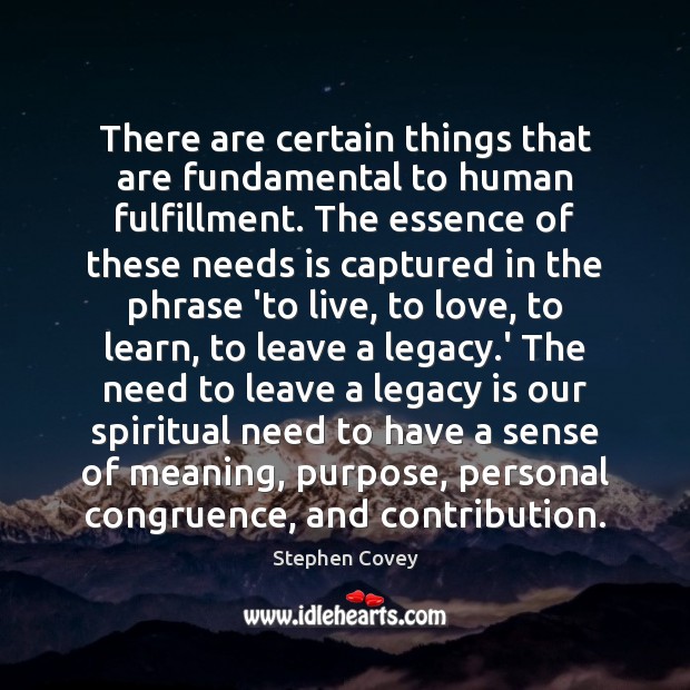 There are certain things that are fundamental to human fulfillment. The essence Image
