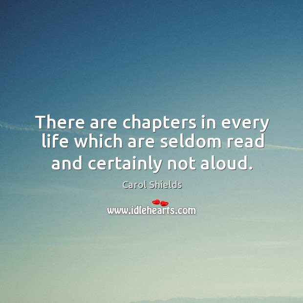 There are chapters in every life which are seldom read and certainly not aloud. Image