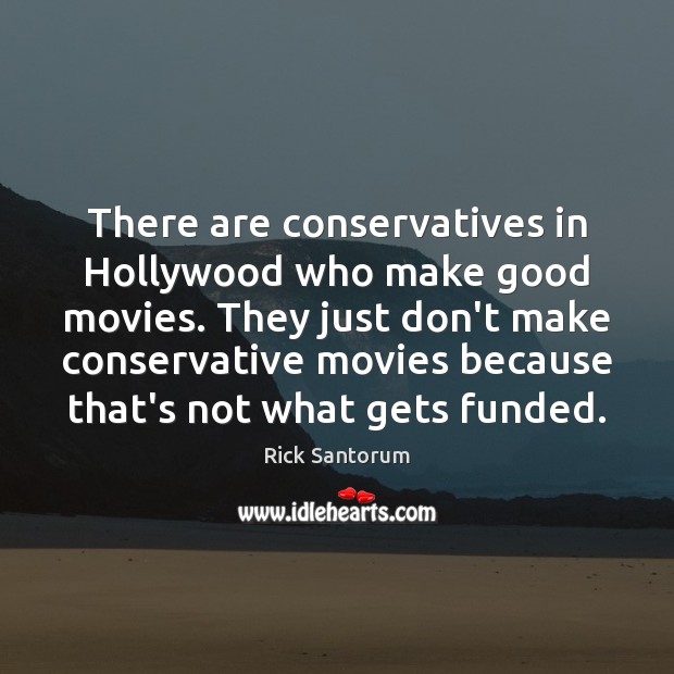 There are conservatives in Hollywood who make good movies. They just don’t Image