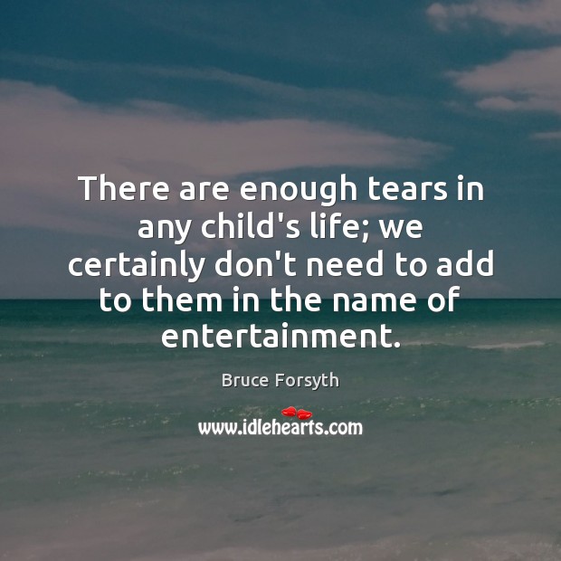 There are enough tears in any child’s life; we certainly don’t need Image