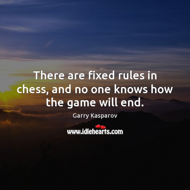 There are fixed rules in chess, and no one knows how the game will end. Image