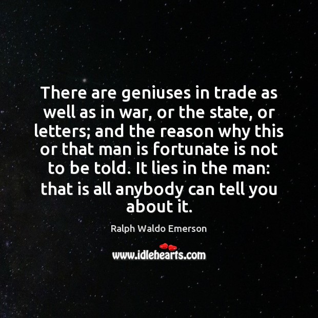 There are geniuses in trade as well as in war, or the Image