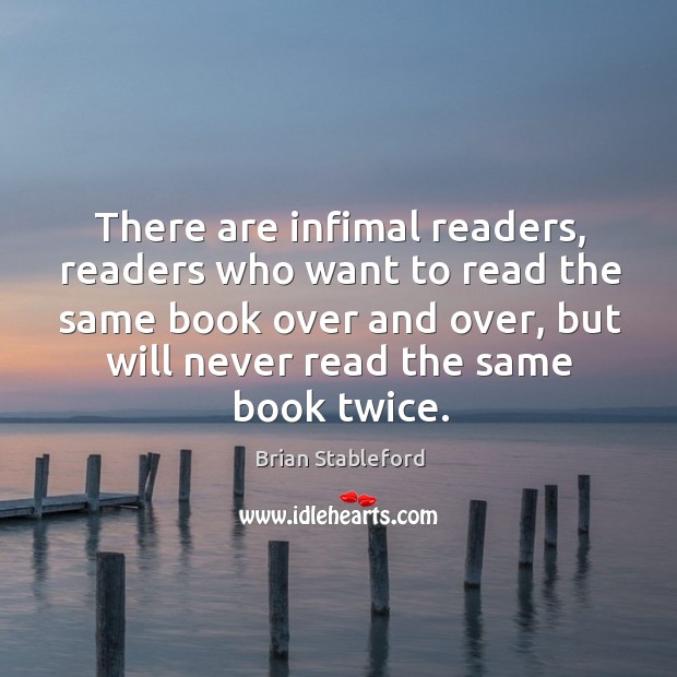 There are infimal readers, readers who want to read the same book Image