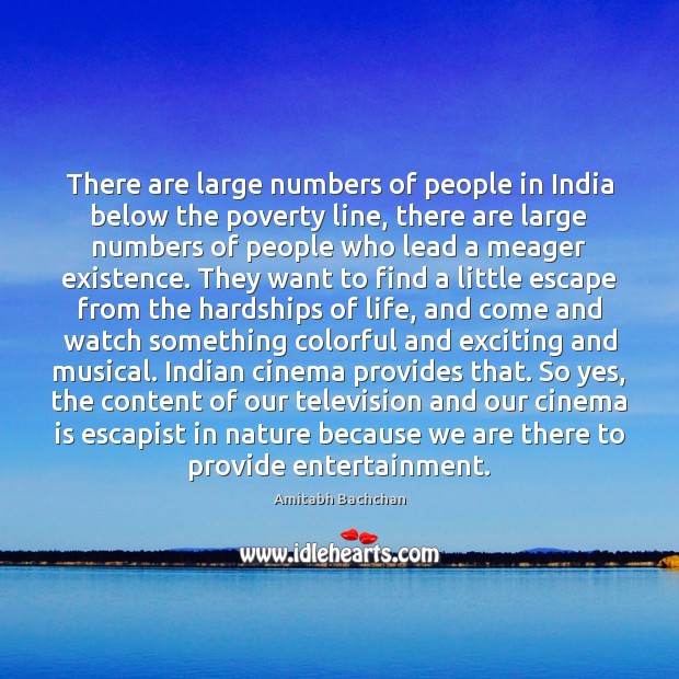 There are large numbers of people in India below the poverty line, Amitabh Bachchan Picture Quote
