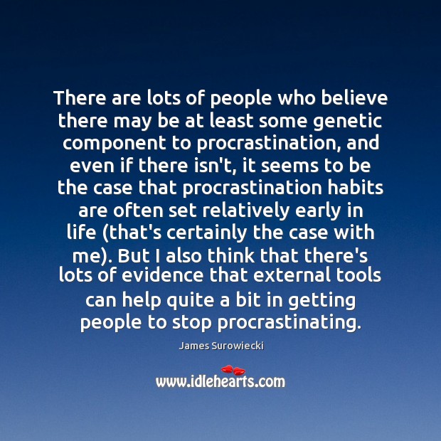 There are lots of people who believe there may be at least Procrastination Quotes Image