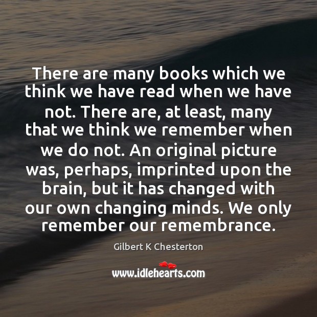 There are many books which we think we have read when we Image