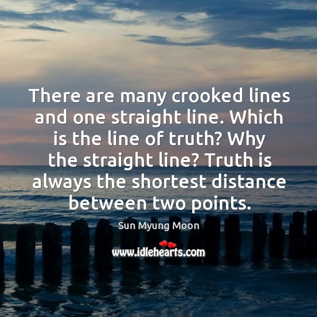 There are many crooked lines and one straight line. Which is the line of truth? why the straight line? Image