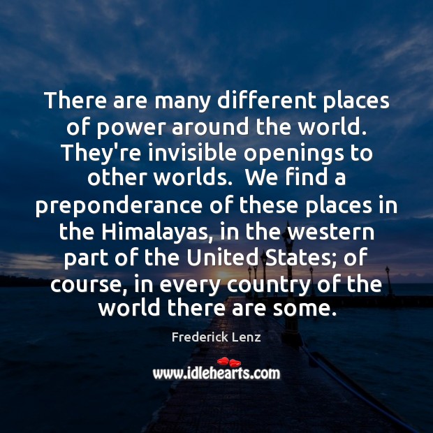There are many different places of power around the world. They’re invisible Image