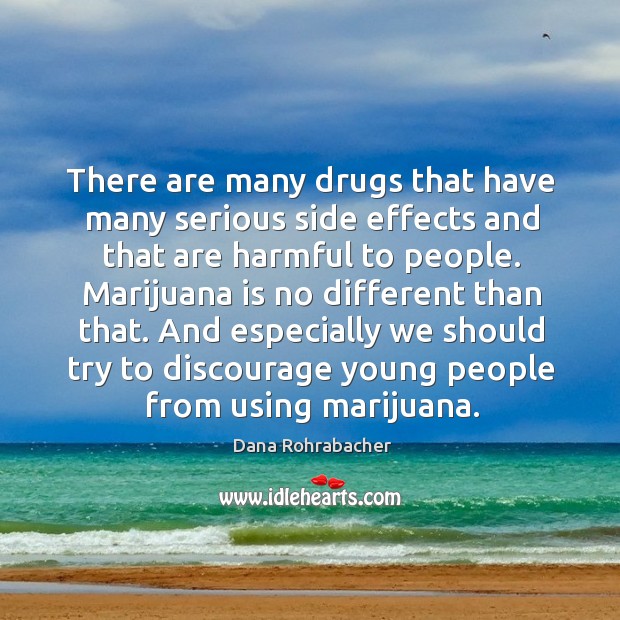There are many drugs that have many serious side effects and that are harmful to people. Image