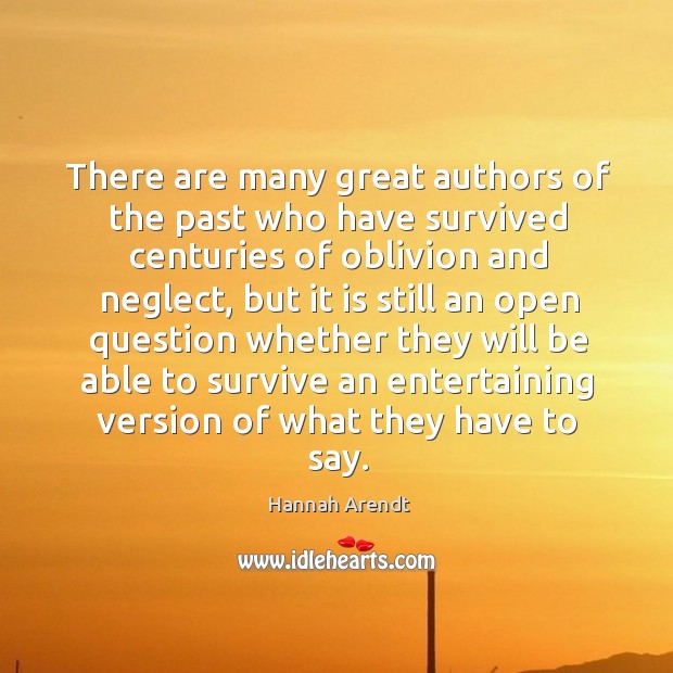 There are many great authors of the past who have survived centuries Image