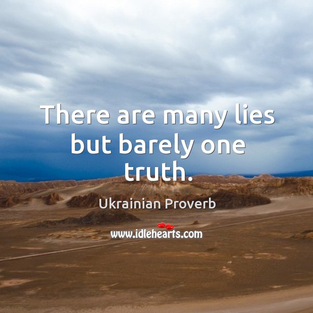 There are many lies but barely one truth. Ukrainian Proverbs Image