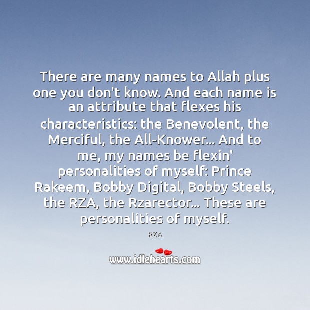 There are many names to Allah plus one you don’t know. And RZA Picture Quote