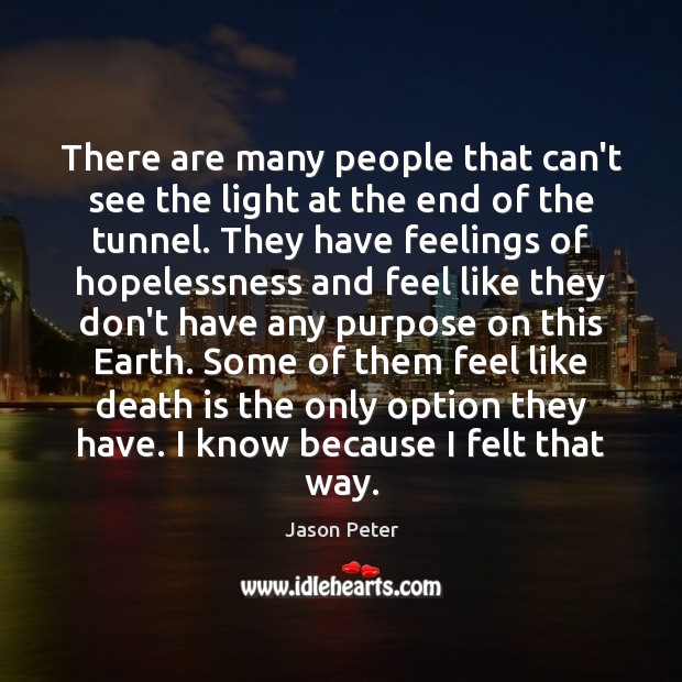 There are many people that can’t see the light at the end Death Quotes Image