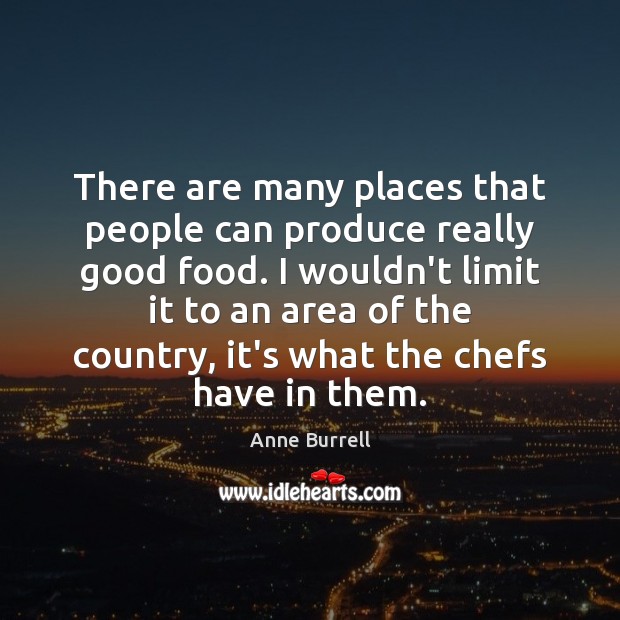 There are many places that people can produce really good food. I Image