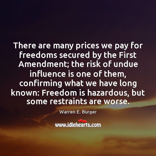There are many prices we pay for freedoms secured by the First Freedom Quotes Image