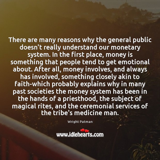 There are many reasons why the general public doesn’t really understand our Image